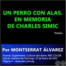 UN PERRO CON ALAS. EN MEMORIA DE CHARLES SIMIC - Por MONTSERRAT LVAREZ - Domingo, 22 de Enero de 2023
